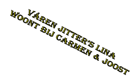 v�REN JITTER�S Lina     woont bij carmen & Joost