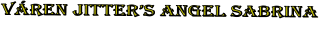 v�REN JITTER�s angel Sabrina